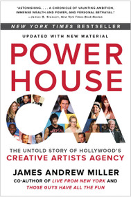 Powerhouse (The Untold Story of Hollywood's Creative Artists Agency) - 9780062441386 by James Andrew Miller