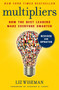 Multipliers, Revised and Updated (How the Best Leaders Make Everyone Smarter) by Liz Wiseman, 9780062663078