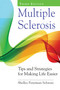 Multiple Sclerosis (Tips and Strategies for Making Life Easier) by Shelley Peterman Schwarz, 9780826156334