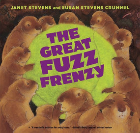 The Great Fuzz Frenzy - 9780544943919 by Susan Stevens Crummel, Janet Stevens
