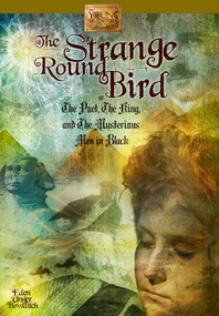 The Strange Round Bird (Or the Poet, the King, and the Mysterious Men in Black) by Eden Unger Bowditch, 9781610881821