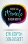 There's A Miracle In Your Mouth by E. W. Kenyon, Don Gossett, 9781629118383