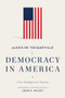 Democracy in America (A New Abridgment for Students) by Alexis de Tocqueville, John D. Wilsey, John Wilsey, 9781577997658