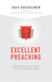 Excellent Preaching (Proclaiming the Gospel in Its Context and Ours) by Craig G. Bartholomew, 9781577996507