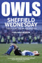 Owls (Sheffield Wednesday Through the Modern Era) by Tom Whitworth, 9781785312199