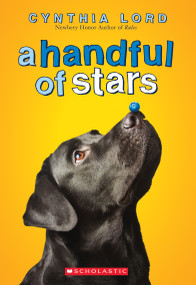 A Handful of Stars - 9780545700283 by Cynthia Lord, 9780545700283