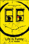 Life Is Funny - 9781481431637 by E. R. Frank, 9781481431637