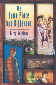 The Same Place But Different by Perry Nodelman, 9781534417939
