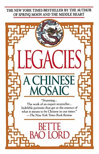 Legacies: A Chinese Mosaic by Bette Bao Lord, 9780449906200