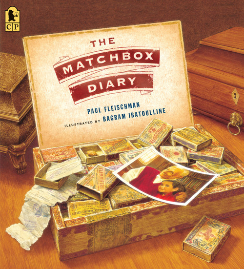 The Matchbox Diary by Paul Fleischman, Bagram Ibatoulline, 9780763676384