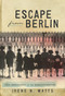 Escape from Berlin by Irene N.Watts, 9781770496118