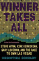 Winner Takes All (Steve Wynn, Kirk Kerkorian, Gary Loveman, and the Race to Own Las Vegas) by Christina Binkley, 9781401309763
