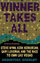 Winner Takes All (Steve Wynn, Kirk Kerkorian, Gary Loveman, and the Race to Own Las Vegas) by Christina Binkley, 9781401309763