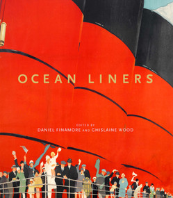 Ocean Liners (Glamour, Speed and Style) by Daniel Finamore, Ghislaine Wood, 9781851779062