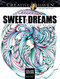 Creative Haven Deluxe Edition Sweet Dreams Coloring Book by Miryam Adatto, 9780486814247