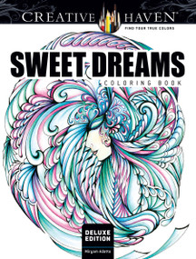 Creative Haven Deluxe Edition Sweet Dreams Coloring Book by Miryam Adatto, 9780486814247