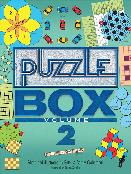 Puzzle Box, Volume 2 by Peter Grabarchuk, Serhiy Grabarchuk, Andy Parr, Donald Knuth, Ed Pegg, Jr., Erich Friedman, Gianni A.  Sarcone, Hasan Yurtoglu, Helen Grabarchuk, Richard Candy, Suzanne Hazard, Tanya Grabarchuk, 9780486813486