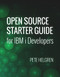 Open Source Starter Guide for IBM i Developers by Pete Helgren, 9781583474952