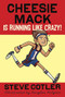 Cheesie Mack Is Running like Crazy! - 9780307977168 by Steve Cotler, Douglas Holgate, 9780307977168