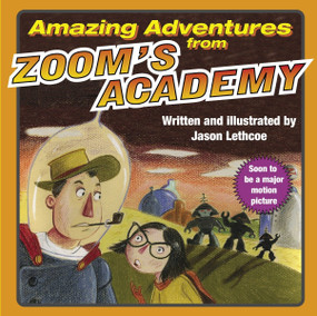 Amazing Adventures from Zoom's Academy by Jason Lethcoe, 9780345483553