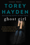 Ghost Girl (The True Story of a Child in Desperate Peril-and a Teacher Who Saved Her) by Torey Hayden, 9780062564382