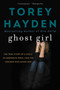 Ghost Girl (The True Story of a Child in Desperate Peril-and a Teacher Who Saved Her) by Torey Hayden, 9780062564382