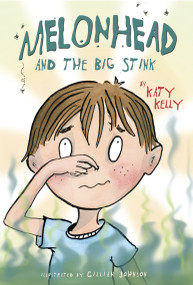 Melonhead and the Big Stink by Katy Kelly, 9780375845277