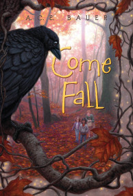 Come Fall by A.C.E. Bauer, 9780375858260