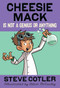 Cheesie Mack Is Not a Genius or Anything by Steve Cotler, Adam McCauley, 9780375863943