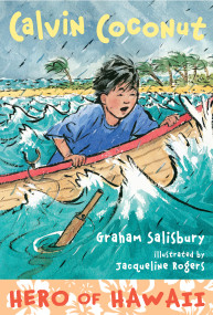 Calvin Coconut: Hero of Hawaii by Graham Salisbury, Jacqueline Rogers, 9780375865053