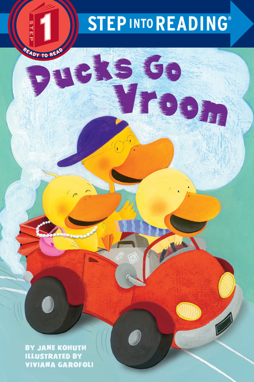 Ducks Go Vroom by Jane Kohuth, Viviana Garofoli, 9780375865602