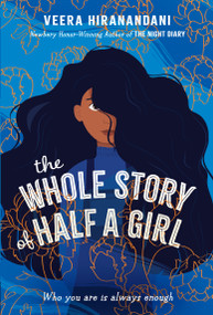 The Whole Story of Half a Girl by Veera Hiranandani, 9780375871672