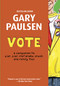 Vote - 9780385742290 by Gary Paulsen, 9780385742290