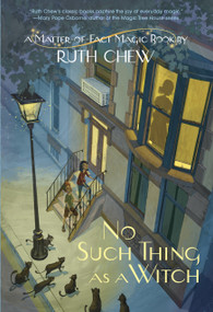 A Matter-of-Fact Magic Book: No Such Thing as a Witch by Ruth Chew, 9780449815625
