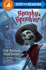Spooky & Spookier (Four American Ghost Stories) by Lori Haskins Houran, Viviana Diaz, 9780553533965