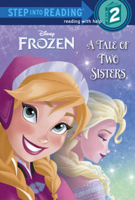 A Tale of Two Sisters (Disney Frozen) by Melissa Lagonegro, RH Disney, 9780736431200