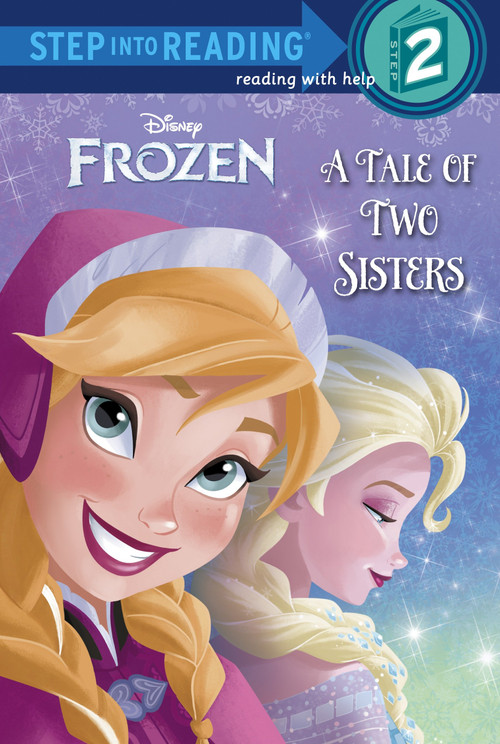 A Tale of Two Sisters (Disney Frozen) by Melissa Lagonegro, RH Disney, 9780736431200