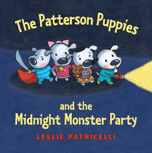The Patterson Puppies and the Midnight Monster Party by Leslie Patricelli, Leslie Patricelli, 9780763632434
