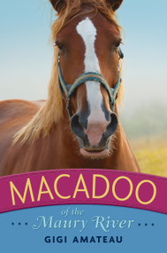 Macadoo: Horses of the Maury River Stables by Gigi Amateau, 9780763637668