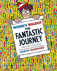 Where's Waldo? The Fantastic Journey by Martin Handford, Martin Handford, 9780763645281