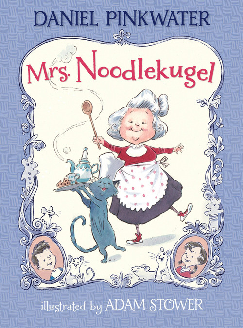 Mrs. Noodlekugel by Daniel Pinkwater, Adam Stower, 9780763650537