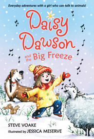 Daisy Dawson and the Big Freeze by Steve Voake, Jessica Meserve, 9780763656270