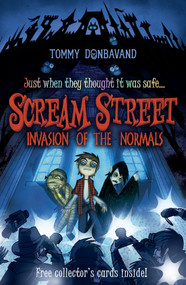 Scream Street: Invasion of the Normals by Tommy Donbavand, 9780763657598