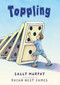 Toppling by Sally Murphy, Rhian Nest James, 9780763659219