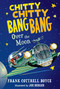 Chitty Chitty Bang Bang Over the Moon by Frank Cottrell Boyce, Joe Berger, 9780763659837
