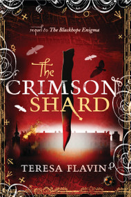 The Crimson Shard by Teresa Flavin, 9780763660932
