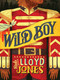 Wild Boy by Rob Lloyd Jones, 9780763662523