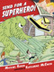 Send for a Superhero! by Michael Rosen, Katharine McEwen, 9780763664381