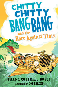 Chitty Chitty Bang Bang and the Race Against Time - 9780763669317 by Frank Cottrell Boyce, Joe Berger, 9780763669317
