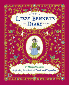 Lizzy Bennet's Diary (Inspired by Jane Austen's Pride and Prejudice) by Marcia Williams, Marcia Williams, 9780763670306